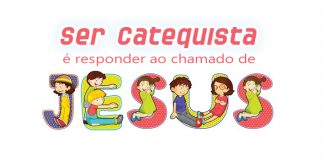 Ser catequista um chamado de Deus