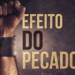 efeitos-do-pecado-a-escravidao