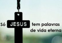 So Jesus tem palavras de vida eterna