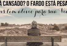O Senhor nos dará descanso!