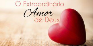 Tenha a coragem de abrir-se ao amor incondicional de Deus