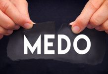 O medo não pode ter a última palavra na sua vida
