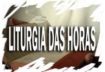 A Liturgia das Horas ou Ofício Divino