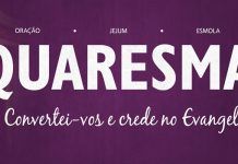 Quaresma: o caminho seguro que nos leva à Páscoa