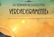 Jesus ressuscitou verdadeiramente!