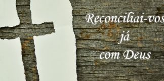 Reconciliai-vos com Deus