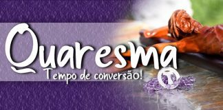 Quaresma tempo de conversão penitência jejum e oração