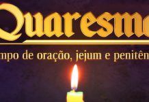 tempo da quaremsa, tempo de conversão e oração